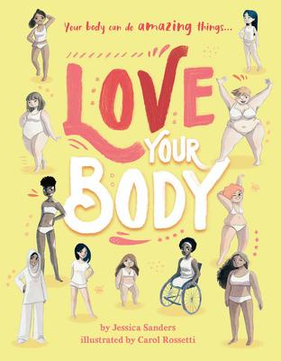 Love Your Body: Your Body Can Do Amazing Things...