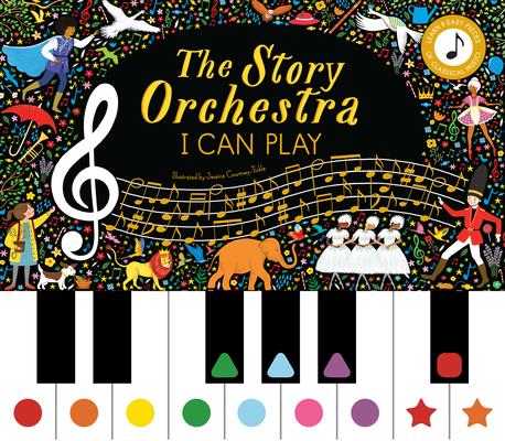 The Story Orchestra: I Can Play: Learn 8 Easy Pieces of Classical Music!