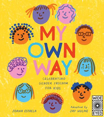 My Own Way: Celebrating Gender Freedom for Kids