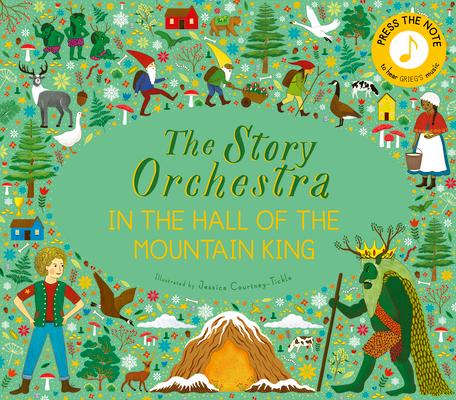 The Story Orchestra: In the Hall of the Mountain King: Press the Note to Hear Grieg's Music