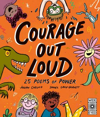 Courage Out Loud: 25 Poems of Power