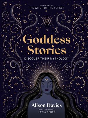 Goddess Stories: Discover Their Mythology