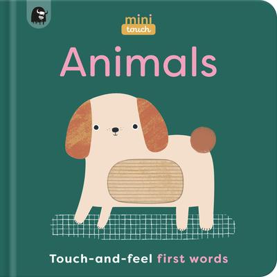 Minitouch: Animals: Touch-And-Feel First Words