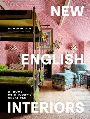 New English Interiors: At Home with Today's Creatives