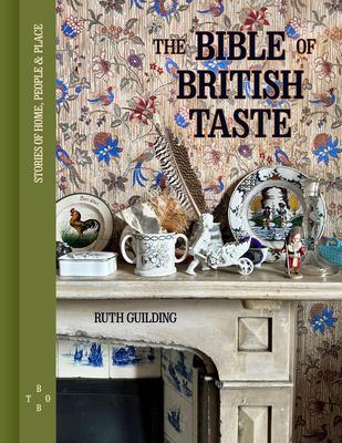 The Bible of British Taste: Stories of Home, People and Place Subscription