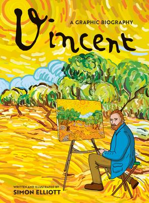 Vincent: A Graphic Biography: A Graphic Biography