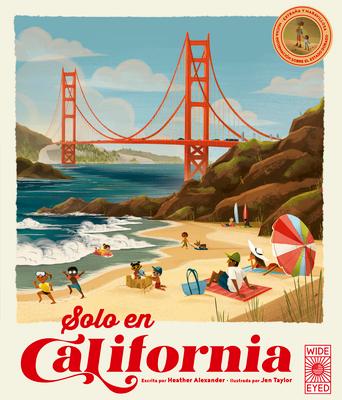 Solo En California / Only in California (Spanish Edition): Extraa Y Maravillosa Mucha Informacin Sobre El Estado Dorado / Weird and Wonderful Facts Subscription