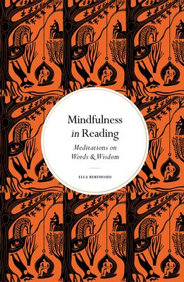 Mindfulness in Reading: Meditations on Words & Wisdom