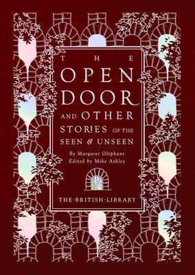 The Open Door: And Other Stories of the Seen & Unseen by Margaret Oliphant