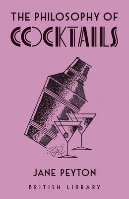 The Philosophy of Cocktails