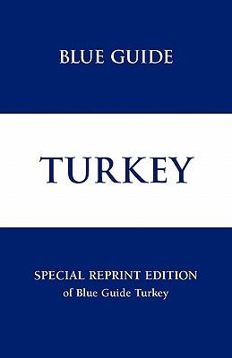 Blue Guide Turkey - Special Reprint Edition