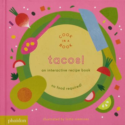 Tacos!: An Interactive Recipe Book