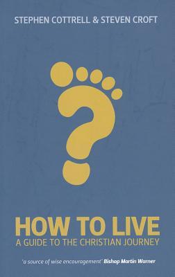 How to Live: A Guide for the Christian Journey