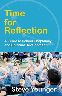 Time for Reflection: A Guide to School Chaplaincy and Spiritual Development