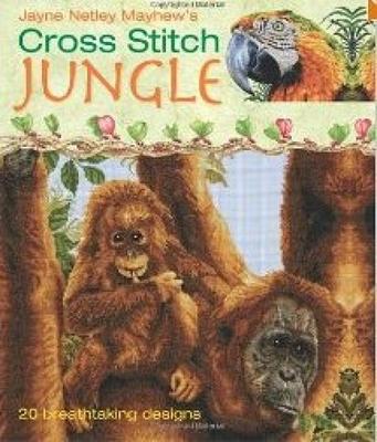 Cross Stitch Jungle: 20 Breath-Taking Designs