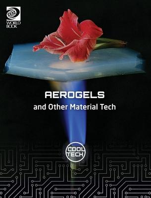 Cool Tech 2: Aerogels and Other Material Tech