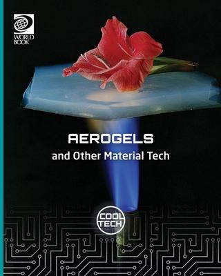 Cool Tech 2: Aerogels and Other Material Teceh