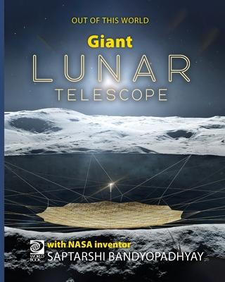 Giant Lunar Telescope