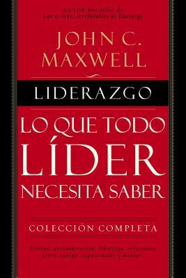 Liderazgo: Lo Que Todo Lder Necesita Saber