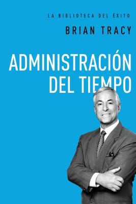 Administracin del Tiempo = Time Management