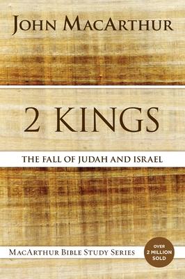 2 Kings: The Fall of Judah and Israel