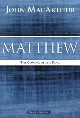 Matthew: The Coming of the King