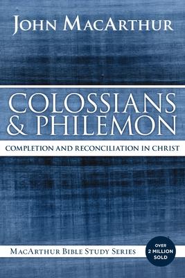 Colossians and Philemon: Completion and Reconciliation in Christ