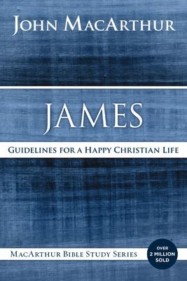 James: Guidelines for a Happy Christian Life