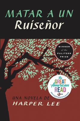 Matar a Un Ruiseor (to Kill a Mockingbird - Spanish Edition)