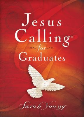 Jesus Calling for Graduates, Hardcover, with Scripture References: 150-Day Devotional for Grads Seeking Spiritual Guidance