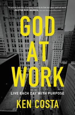 God at Work: Live Each Day with Purpose