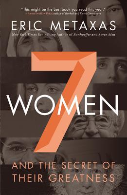 7 Women: And the Secret of Their Greatness