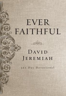 Ever Faithful: A 365-Day Devotional (Daily Devotions to Find Confidence and Hope in God's Promises) Subscription
