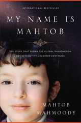 My Name Is Mahtob: The Story that Began in the Global Phenomenon Not Without My Daughter Continues Subscription