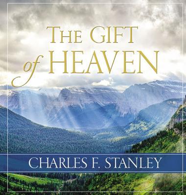 The Gift of Heaven: Exploring Hope in the Life Beyond