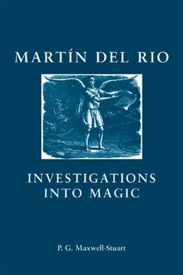 Martin del Rio: Investigations Into Magic