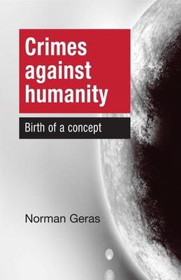 Crimes Against Humanity Birth of a Concept