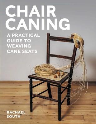 Chair Caning: A Practical Guide to Weaving Cane Seats Subscription
