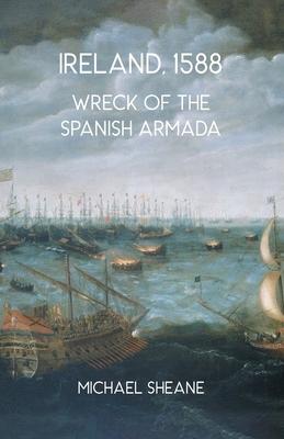 Ireland, 1588: Wreck of the Spanish Armada