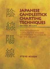 Japanese Candlestick Charting Techniques: A Contemporary Guide to the Ancient Investment Techniques of the Far East, Second Edition Subscription