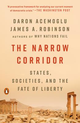 The Narrow Corridor: States, Societies, and the Fate of Liberty