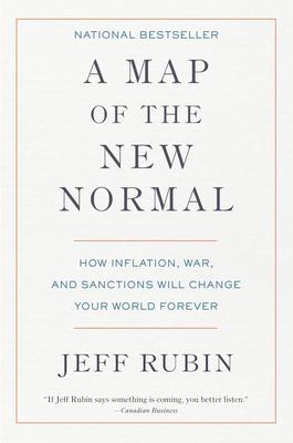 A Map of the New Normal: How Inflation, War, and Sanctions Will Change Your World Forever