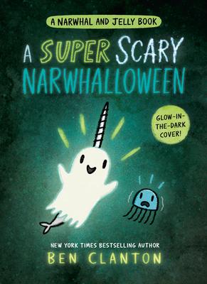 A Super Scary Narwhalloween (a Narwhal and Jelly Book #8) Subscription