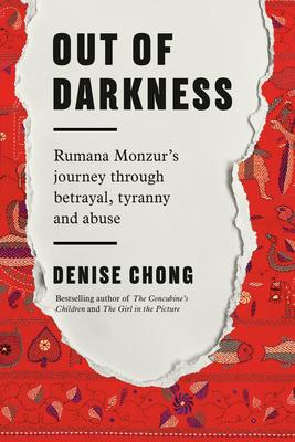 Out of Darkness: Rumana Monzur's Journey Through Betrayal, Tyranny and Abuse