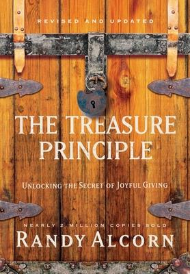 The Treasure Principle: Unlocking the Secret of Joyful Giving