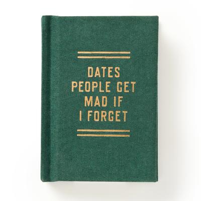 Dates People Get Mad If I Forget Tiny Diary Subscription
