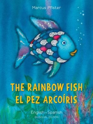 The Rainbow Fish/El Pez Arcoiris