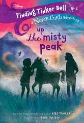 Finding Tinker Bell #4: Up the Misty Peak (Disney: The Never Girls) Subscription