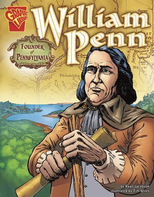 William Penn: Founder of Pennsylvania