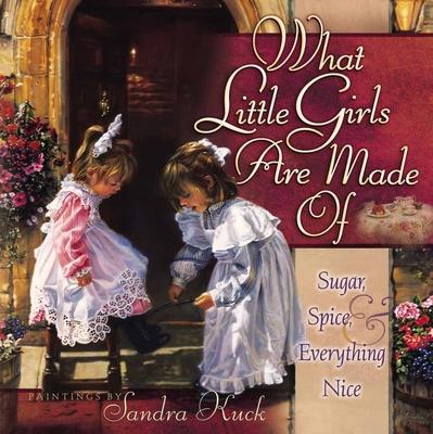 What Little Girls Are Made of: Sugar, Spice, and Everything Nice